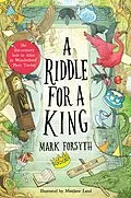 E-Book (epub) A Riddle for a King (Times Children's Book of the Week, from the bestselling author of the Etymologicon) von Mark Forsyth