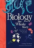 E-Book (epub) Biology: The Whole Story von Lindsay Turnbull