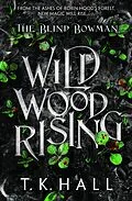E-Book (epub) The Blind Bowman: Wildwood Rising von Tim Hall