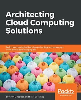 E-Book (epub) Architecting Cloud Computing Solutions von Kevin L. Jackson