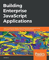 eBook (epub) Building Enterprise JavaScript Applications de Daniel Li