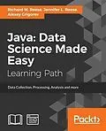 E-Book (pdf) Java: Data Science Made Easy von Richard M. Reese