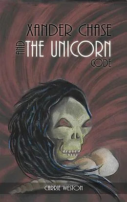 E-Book (epub) Xander Chase and the Unicorn Code von Carrie Weston