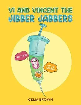 E-Book (epub) Vi and Vincent the Jibber Jabbers von Celia Brown