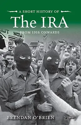 E-Book (epub) A Short History of the IRA von Brendan O'Brien