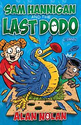 E-Book (epub) Sam Hannigan and the Last Dodo von Alan Nolan