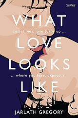 eBook (epub) What Love Looks Like de Jarlath Gregory