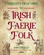 Livre Relié Farrelly's Field Guide to Irish Faerie Folk de John Farrelly