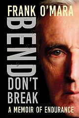 eBook (epub) Bend, Don't Break de Frank O'Mara