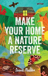 eBook (epub) Make Your Home a Nature Reserve de Donna Mullen