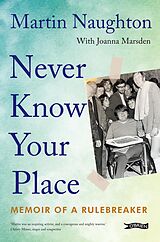 eBook (epub) Never Know Your Place de Martin Naughton