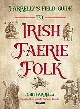 E-Book (epub) Farrelly's Field Guide to Irish Faerie Folk von John Farrelly