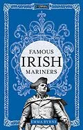 E-Book (epub) Famous Irish Mariners von Emma Byrne