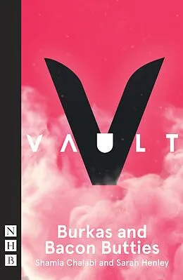 E-Book (epub) Burkas and Bacon Butties (NHB Modern Plays) von Shamia Chalabi, Sarah Henley