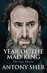 eBook (epub) Year of the Mad King: The Lear Diaries de Antony Sher