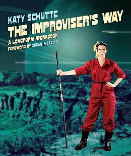 E-Book (epub) The Improviser's Way von Katy Schutte