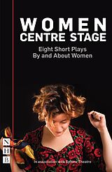 eBook (epub) Women Centre Stage: Eight Short Plays By and About Women (NHB Modern Plays) de Georgia Christou, April De Angelis, Chloe Todd Fordham