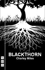 E-Book (epub) Blackthorn (NHB Modern Plays) von Charley Miles