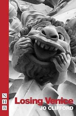 E-Book (epub) Losing Venice (NHB Modern Plays) von Jo Clifford