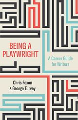 E-Book (epub) Being A Playwright von Chris Foxon, George Turvey