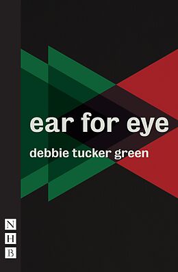 eBook (epub) ear for eye (NHB Modern Plays) de Debbie Tucker Green