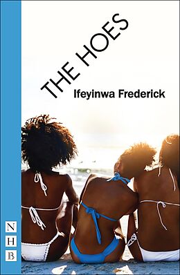 eBook (epub) The Hoes (NHB Modern Plays) de Ifeyinwa Frederick