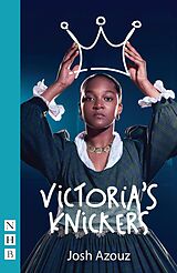 eBook (epub) Victoria's Knickers (NHB Modern Plays) de Josh Azouz