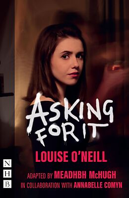 eBook (epub) Asking for It (NHB Modern Plays) de Louise O'Neill