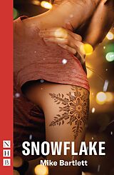 eBook (epub) Snowflake (NHB Modern Plays) de Mike Bartlett