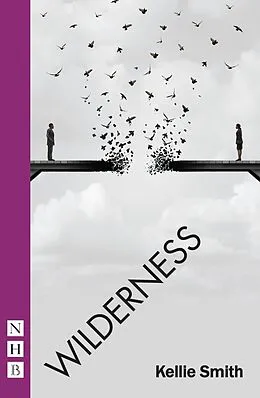 E-Book (epub) Wilderness (NHB Modern Plays) von Kellie Smith