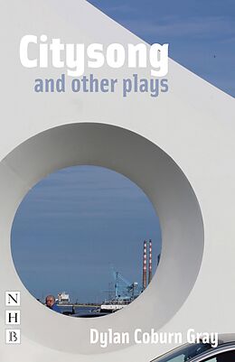 eBook (epub) Citysong and other plays (NHB Modern Plays) de Dylan Coburn Gray