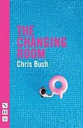 E-Book (epub) The Changing Room (NHB Modern Plays) von Chris Bush