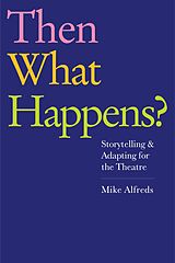 eBook (epub) Then What Happens? de Mike Alfreds