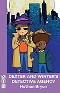 E-Book (epub) Dexter and Winter's Detective Agency (NHB Modern Plays) von Nathan Bryon