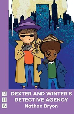E-Book (epub) Dexter and Winter's Detective Agency (NHB Modern Plays) von Nathan Bryon