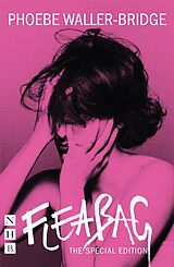 E-Book (epub) Fleabag: The Special Edition (NHB Modern Plays) von Phoebe Waller-Bridge