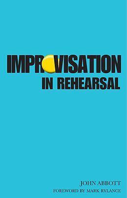 eBook (epub) Improvisation in Rehearsal de John Abbott