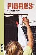 E-Book (epub) Fibres (NHB Modern Plays) von Frances Poet