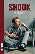 E-Book (epub) Shook (NHB Modern Plays) von Samuel Bailey