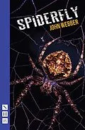 E-Book (epub) Spiderfly (NHB Modern Plays) von John Webber