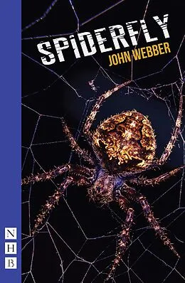 E-Book (epub) Spiderfly (NHB Modern Plays) von John Webber
