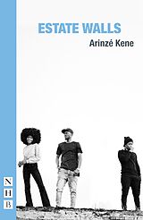 E-Book (epub) Estate Walls (NHB Modern Plays) von Arinzé Kene