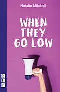 E-Book (epub) When They Go Low (NHB Modern Plays) von Natalie Mitchell