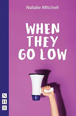 E-Book (epub) When They Go Low (NHB Modern Plays) von Natalie Mitchell