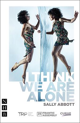 eBook (epub) I Think We Are Alone (NHB Modern Plays) de Sally Abbott