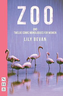 eBook (epub) Zoo (and Twelve Comic Monologues for Women) (NHB Modern Plays) de Lily Bevan