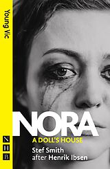 eBook (epub) Nora : A Doll's House (NHB Modern Plays) de Stef Smith, Henrik Ibsen