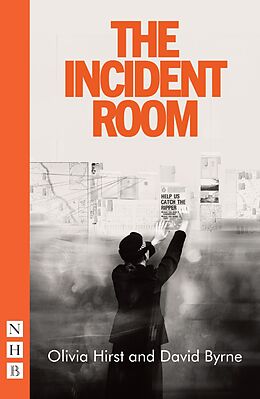 eBook (epub) The Incident Room (NHB Modern Plays) de Olivia Hirst, David Byrne