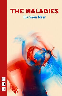 eBook (epub) The Maladies (NHB Modern Plays) de Carmen Nasr