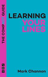 eBook (epub) Learning Your Lines: The Compact Guide de Mark Channon